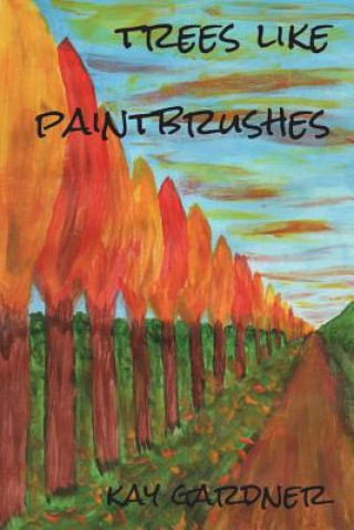 Book trees like paintbrushes Kay Gardner