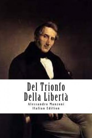 Kniha Del Trionfo Della Libert? Alessandro Manzoni