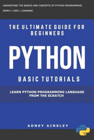 Knjiga Python Learn Python Programming Language From The Scratch Adney Ainsley