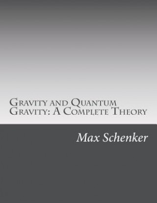 Knjiga Gravity and Quantum Gravity: A Complete Theory Max Michael Schenker