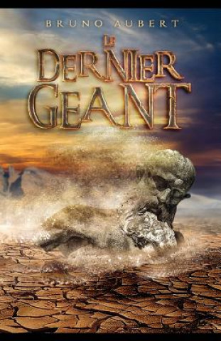 Knjiga Le dernier geant Bruno Aubert