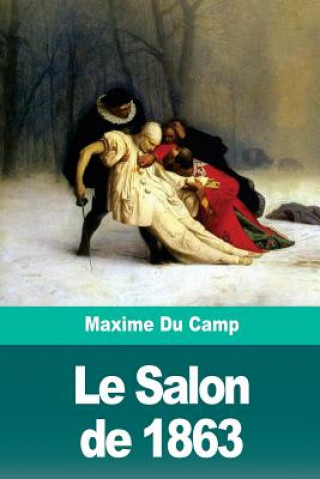 Buch Le Salon de 1863 Maxime Du Camp