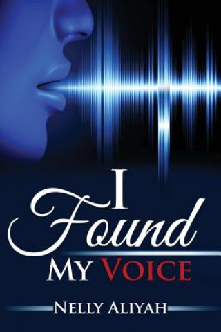 Książka I Found My Voice: A Poetry Collection Nelly Aliyah