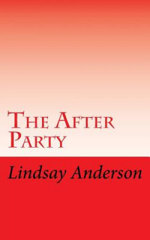 Knjiga The After Party Lindsay Anderson