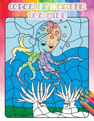 Könyv Color By Number For Kids: Gorgeous Ocean & Wildlife Animal Coloring Book For Kids, Teens with Large Size(Activity Book For Kids, Ages4-8) Russ Focus