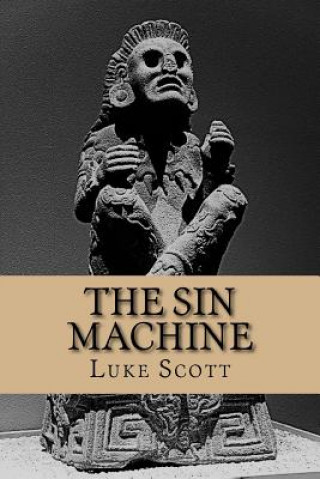 Книга The Sin Machine Luke Scott