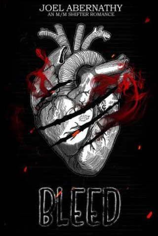 Kniha Bleed: An MM Shifter Romance Joel Abernathy