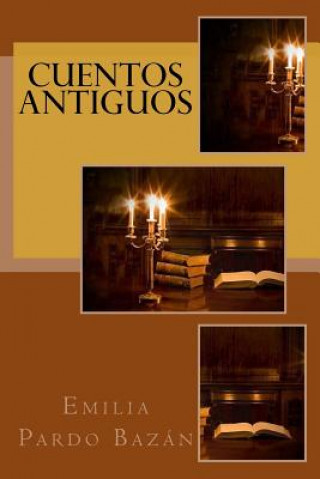 Knjiga Cuentos Antiguos Emilia Pardo Bazan