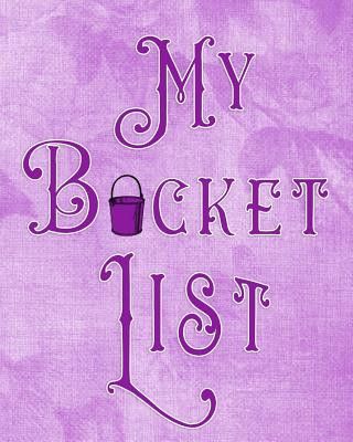 Kniha My Bucket List: Adventures - Dreams - Wishes- 136 pages- 8x10 - Purple Legacy4life Planners