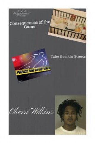 Carte Consequences of the Game: Tales from the Streets Okerri Kay Wilkins