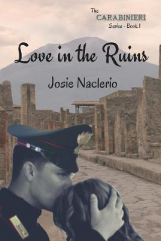 Kniha Love in the Ruins Josie Naclerio