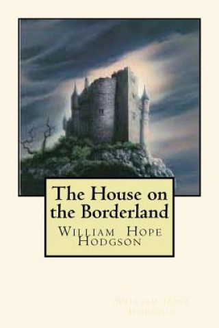 Carte The House on the Borderland William Hope Hodgson
