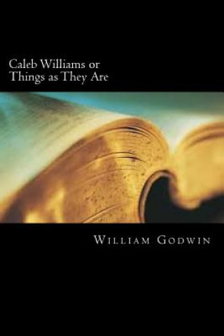 Kniha Caleb Williams or Things as They Are William Godwin