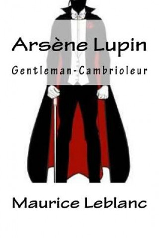 Libro Ars?ne Lupin, Gentleman-Cambrioleur (French Edition) Maurice Leblanc