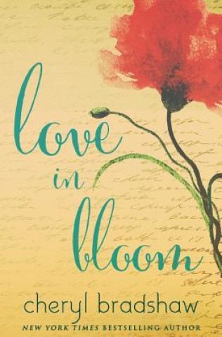 Knjiga Love in Bloom: Volume 1 Cheryl Bradshaw