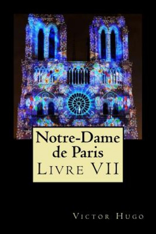 Carte Notre-Dame de Paris (Livre VII) Victor Hugo