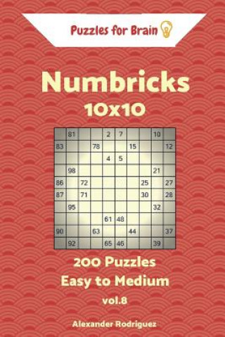 Kniha Puzzles for Brain Numbricks - 200 Easy to Medium 10x10 vol. 8 Alexander Rodriguez