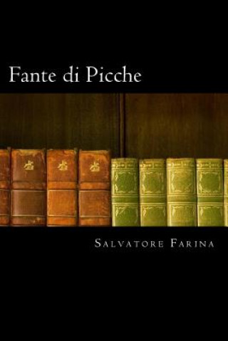 Carte Fante di Picche (Italian Edition) Salvatore Farina
