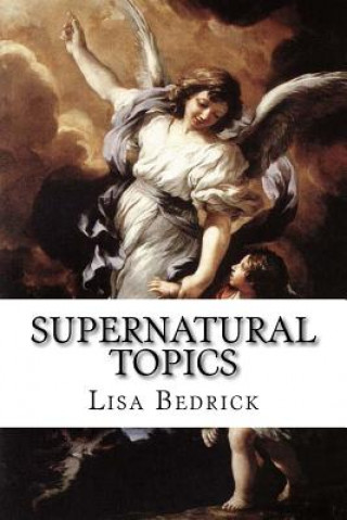 Βιβλίο Supernatural Topics Lisa Bedrick