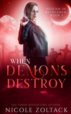 Knjiga When Demons Destroy Nicole Zoltack