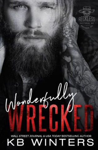 Könyv Wonderfully Wrecked: Reckless Bastards MC Kb Winters