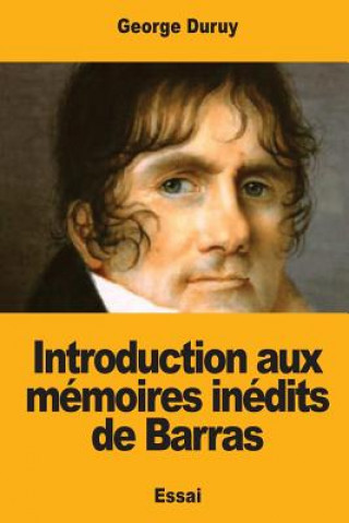Könyv Introduction aux mémoires inédits de Barras George Duruy