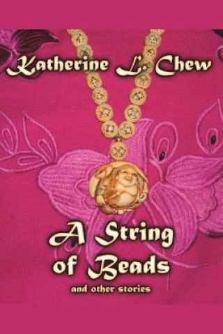 Könyv A String of Beads: and other stories Katherine Liang Chew