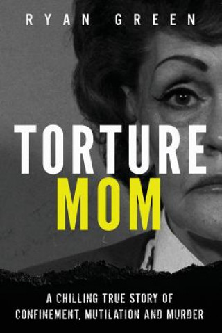 Libro Torture Mom Ryan Green