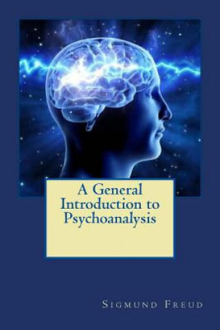Книга A General Introduction to Psychoanalysis Sigmund Freud