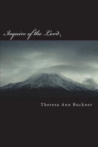 Carte Inquire of the Lord: Engaging In Spiritual Battle Dr Theresa a Buckner