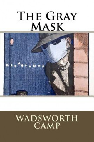 Kniha The Gray Mask Wadsworth Camp