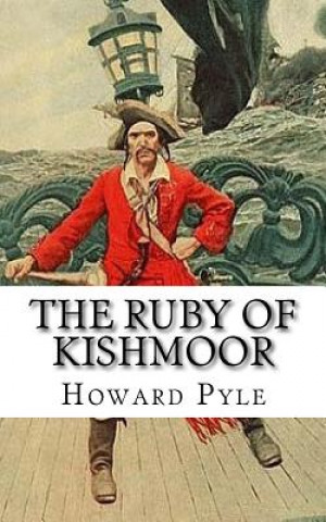 Kniha The Ruby of Kishmoor Howard Pyle