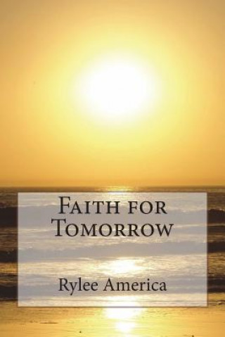 Kniha Faith for Tomorrow Rylee Garner