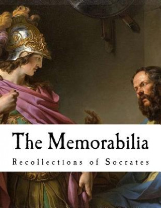 Kniha The Memorabilia: Recollections of Socrates Xenophon