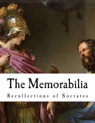 Knjiga The Memorabilia: Recollections of Socrates Xenophon