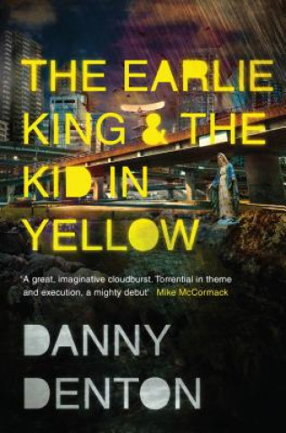 Kniha Earlie King & the Kid in Yellow Danny Denton