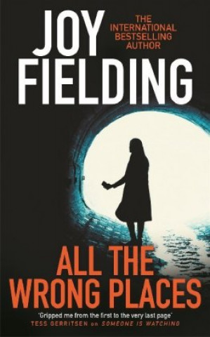 Carte ALL THE WRONG PLACES Joy Fielding