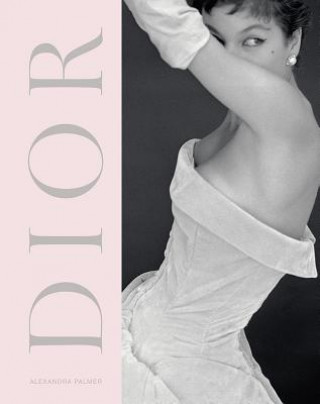 Kniha Dior Alexandra Palmer