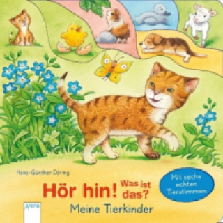 Книга Hör hin! Was ist das? Meine Tierkinder, m. Soundeffekten Hans-Günther Döring