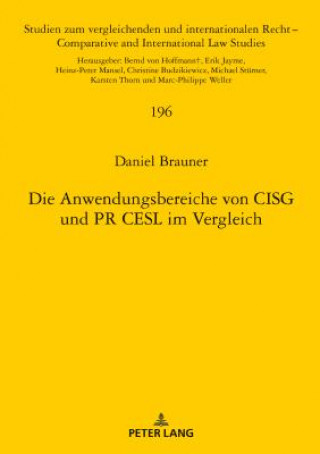 Kniha Die Anwendungsbereiche Von Cisg Und PR Cesl Im Vergleich Daniel Brauner