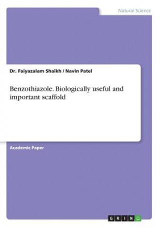 Carte Benzothiazole. Biologically useful and important scaffold Faiyazalam Shaikh