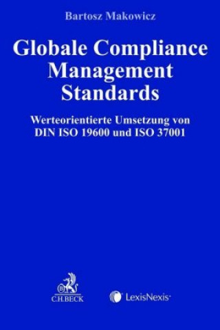 Книга Globale Compliance Management Standards Bartosz Makowicz