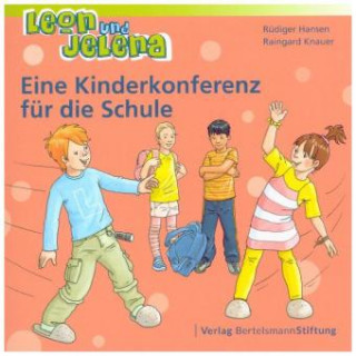 Книга Leon und Jelena - Eine Kinderkonferenz für die Schule Rüdiger Hansen