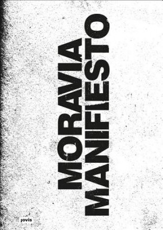 Könyv Moravia Manifesto Moritz Ahlert