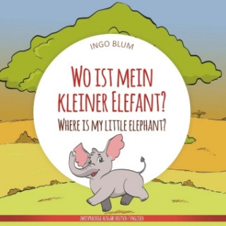 Livre Wo ist mein kleiner Elefant? - Where is my little elephant? Ingo Blum