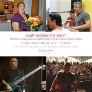 Kniha Romští hudebníci v 21. století / Romani Musicians in the 21st Century Zuzana Jurková