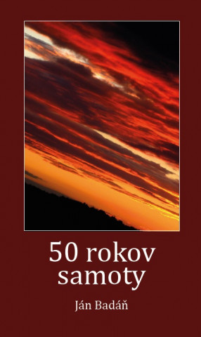 Buch 50 rokov samoty Ján Badáň