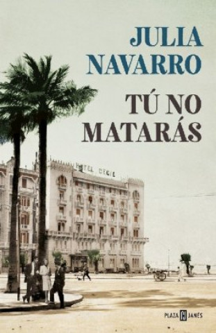 Kniha Tú no matarás Julia Navarro