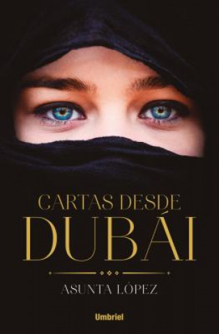 Könyv CARTAS DESDE DUBAI ASUNTA LOPEZ