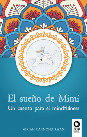 Knjiga EL SUEÑO DE MIMI MIRIAM CARMONA LAAN